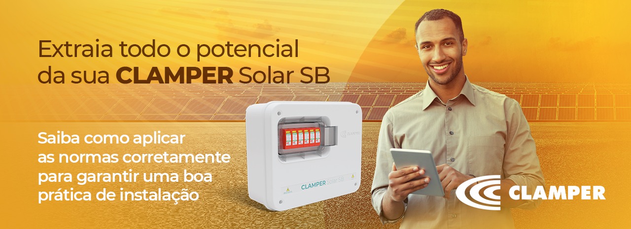 Aplicação das normas para garantir uma boa prática de instalação da CLAMPER Solar SB